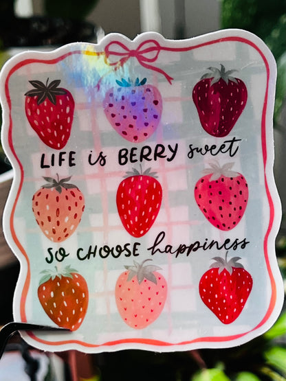 Life is Berry Sweet so choose happiness motivational sticker.
