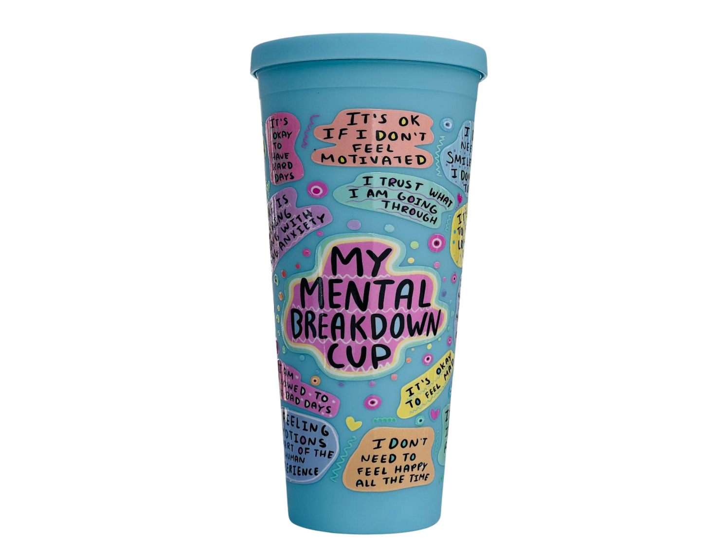 My Mental Breakdown Cup